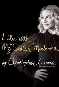 Кристофер Чикконе «Жизнь с моей сестрой Мадонной»